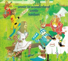 ANNIE HASLAM - ANNIE IN WONDERLAND