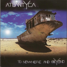 ATLANTYCA - TO NOWHERE AND BEYOND