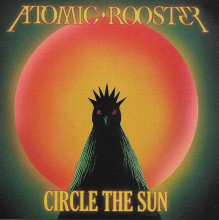 ATOMIC ROOSTER - CIRCLE THE SUN
