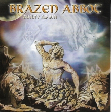 BRAZEN ABBOT - GUILTY AS SIN