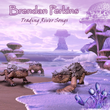 PERKINS, BRENDAN - TRADING RIVER SONGS