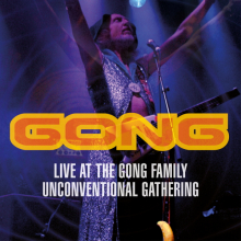 GONG - LIVE AT THE GONG FAMILY UNCONVENTIONAL GATHERING