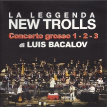 LA LEGGENDA NEW TROLLS - CONCERTO GROSSO No 1-2-3