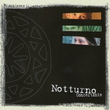 NOTTURNE CONCERTANTE - RISCREVERE IL PASSATO