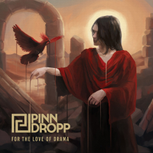 PINN DROPP - FOR THE LOVE OF DRAMA