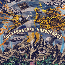 SUBTERRANEAN MASQUERADES - MOUNTAIN FEVER