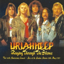 URIAH HEEP - RAGING THROUGH THE SILENCE