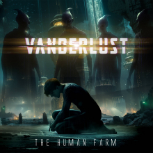 VANDERLUST - THE HUMAN FARM