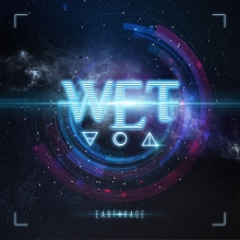 W.E.T. - EARTHRAGE