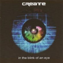 CREATE - IN THE BLINK OF AN EYE