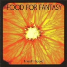 FOOD FOR FANTASY - FRESH FOOD