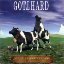 GOTTHARD - MADE IN SWITZERLAND