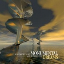 FRANK KLARE & RON BOOTS Monumental Dreams