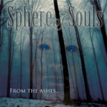 SPHERE OF SOULS - FROM THE ASHES…