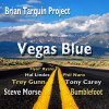 BRIAN TARQUIN PROJECT - VEGAS BLUE