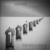 KAYANIS - TRANSMUNDANE