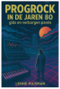 HUISMAN, LENNE - PROGROCK IN DE JAREN 80