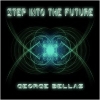 GEORGE BELLAS - STEP INTO THE FUTURE