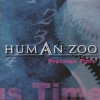 HUMAN ZOO - PRECIOUS TIME
