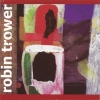 ROBIN TROWER - WHAT LIES BENEATH